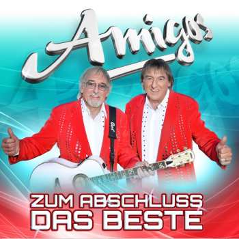 Album Die Amigos: Zum Abschluss Das Beste - Folge 1