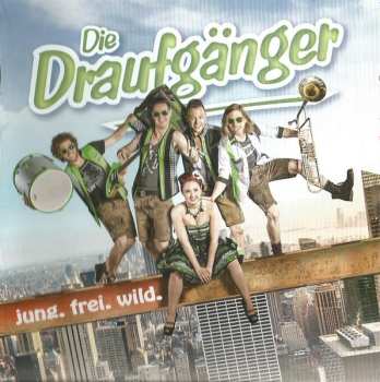 CD Die Draufgänger: Jung, Frei, Wild.