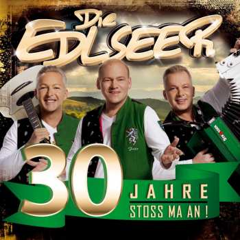 CD Die Edlseer: 30 Jahre: Stoss Ma An!