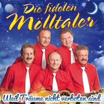 CD Die Fidelen Mölltaler: Weil Träume Nicht Verboten Sind