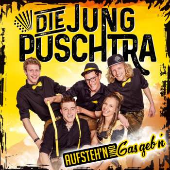 Album Die Jung Puschtra: Aufsteh'n Und Gas Geb'n