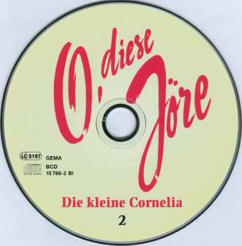 2CD/Box Set Die Kleine Cornelia: O, Diese Jöre