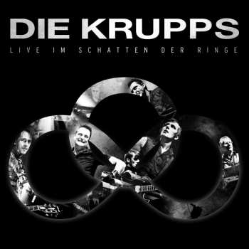 Album Die Krupps: Live Im Schatten Der Ringe