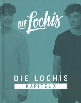 CD Die Lochis: Kapitel X