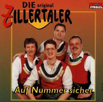 CD Die Original Zillertaler: Auf Nummer Sicher