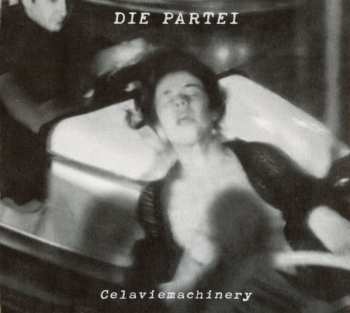 CD Die Partei: Celaviemachinery