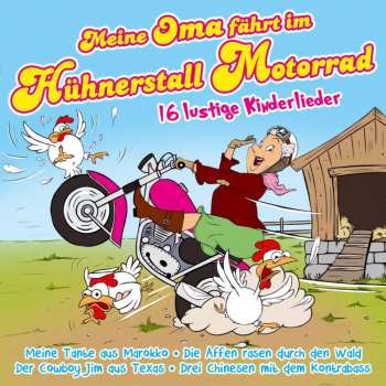 CD Die Partykids: Meine Oma Fährt Im Hühnerstall Motorrad: 16 Lustige Kinderlieder
