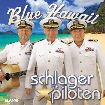 CD Die Schlagerpiloten: Blue Hawaii