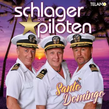 Die Schlagerpiloten: Santo Domingo