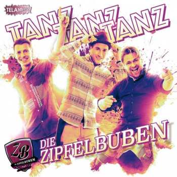 CD Die Zipfelbuben: Tanz Tanz Tanz