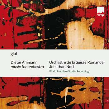 Album Dieter Ammann: Orchesterwerke "music For Orchestra"
