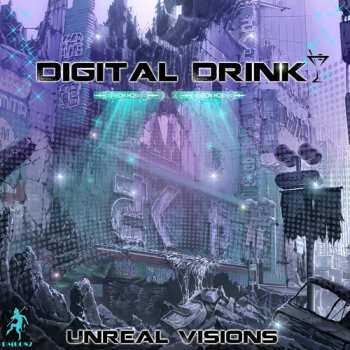 Album Digital Drink: Unreal Visions