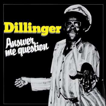 Album Dillinger: Answer Me Question