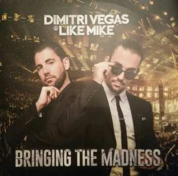 2LP Dimitri Vegas & Like Mike: Bringing The Madness