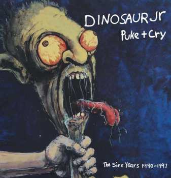 4CD/Box Set Dinosaur Jr.: Puke + Cry – The Sire Years 1990-1997