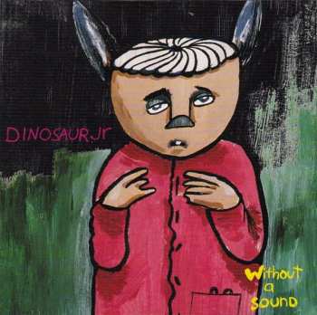 2LP Dinosaur Jr.: Without A Sound