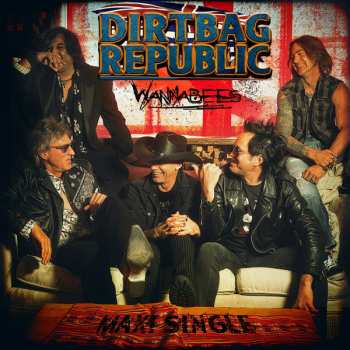 Album Dirtbag Republic: Wannabees