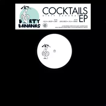 Dirty Bananas: Cocktails EP
