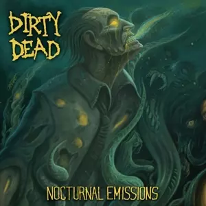 Dirty Dead: Nocturnal Emissions