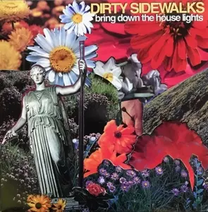 Dirty Sidewalks: Bring Down The House Lights