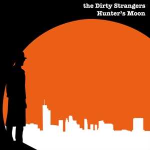 CD Dirty Strangers: Hunter's Moon