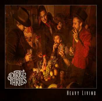 LP Dirty Thrills: Heavy Living LTD