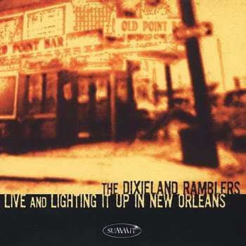 Album Dixieland Ramblers: Live And Lighting It Up In New Orleans