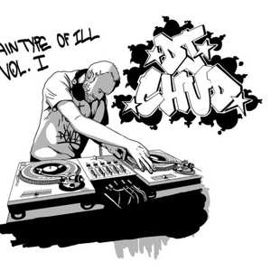 CD DJ Chud: Certain Type Of Ill Vol.1