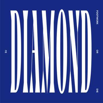 Album DJ Diamond: Footwork Or Die