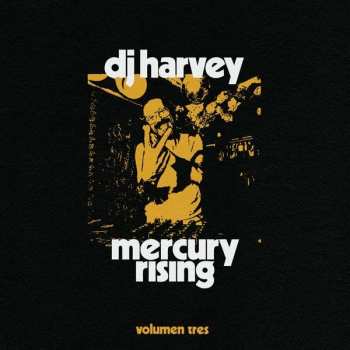 CD Dj Harvey: Mercury Rising (Volumen Tres)
