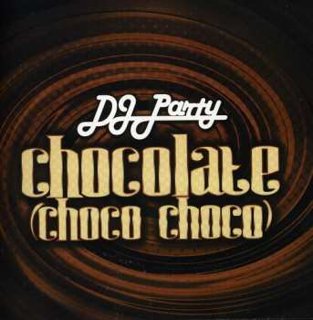 Album Dj Party: Chocolate