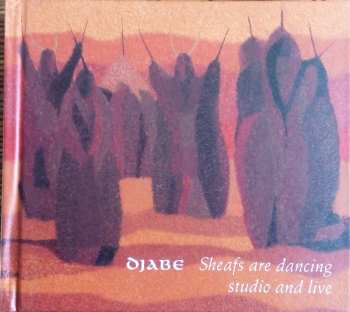 2CD Djabe: Sheafs Are Dancing - Studio And Live