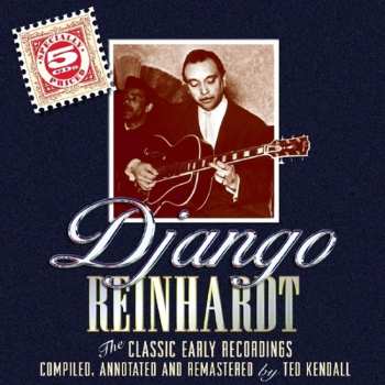 5CD/Box Set Django Reinhardt: The Classic Early Recordings In Chronological Order