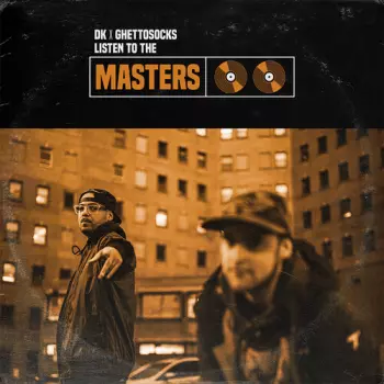 Dk X Ghettosocks: Listen To The Masters