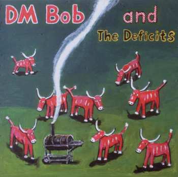 CD DM Bob & The Deficits: They Called Us Country