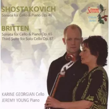 Shostakovich & Britten Cello Sonatas Etc.