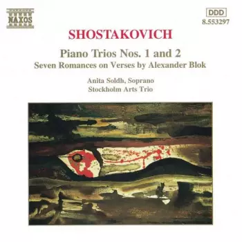 Samtliga Verk För Pianotrio (Pianotrios Nr 1 & 2 / Sju Sånger Efter Dikter Av Aleksandr Blok För Sopran Och Pianotrio)