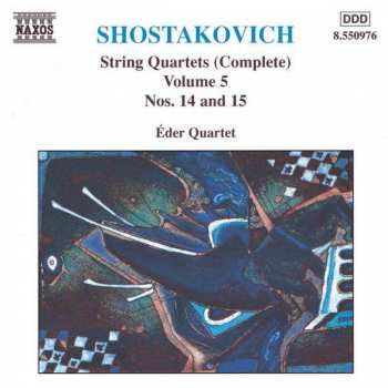 CD Dmitri Shostakovich: String Quartets (Complete) Volume 5 (Nos. 14 And 15)