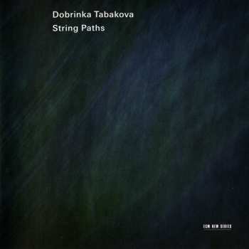 CD Dobrinka Tabakova: String Paths