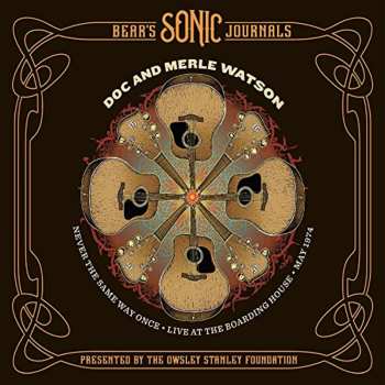 7CD Doc & Merle Watson: Never The Same Way Once - Live At The Boarding House - May 1974