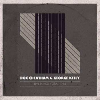 Album George Kelly: Live in New York 1985 