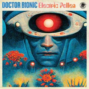 Album Doctor Bionic: Electric Pollen