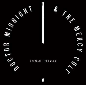 CD Doctor Midnight & The Mercy Cult: I Declare : Treason LTD | DIGI