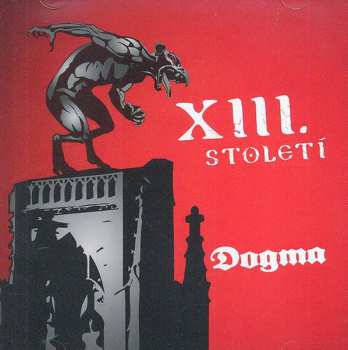 CD XIII. Století: Dogma