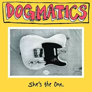 Dogmatics: She's The One