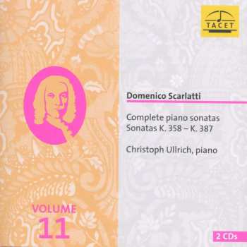 2CD Domenico Scarlatti: Complete Piano Sonatas. Volume 11. Venedig VIII. K.358 – K.387