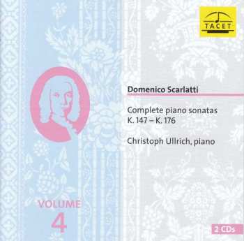 2CD Domenico Scarlatti: Complete Piano Sonatas. Volume 4. K.147-K.176. 