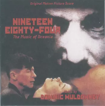 Nineteen Eighty-Four (The Music Of Oceania) (Original Motion Picture Score)