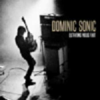 LP Dominic Sonic: Qu'avons-nous fait