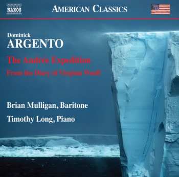 Album Dominick Argento: The Andrée Expedition; From The Diary Of Virginia Woolf